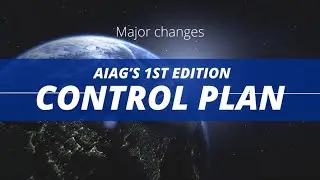 Changes to AIAG's Control Plan 1st edition in 120 seconds