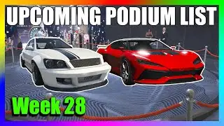 NEW UPCOMING PODIUM VEHICLE LIST WEEK 28 - Lucky Wheel Vehicle List Possible Cars | GTA 5 ONLINE