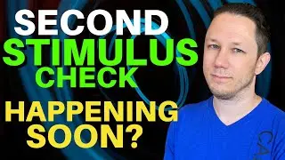 Second Stimulus Check Update: When Will It Happen?