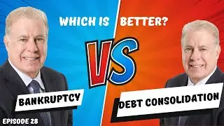 Which is Better Bankruptcy or Bill Consolidation Loans - Episode 28