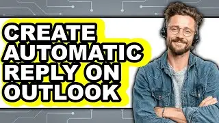 How to Create Automatic Reply on Outlook (updated)