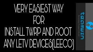 ONE CLICK Twrp and root for Letv (leeco) devices