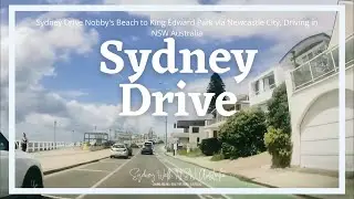 Sydney Drive from Nobbys Beach to King Edward Park via Newcastle City, Driving in NSW Australia