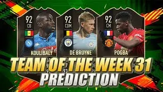 FIFA 19 | TEAM OF THE WEEK 31 PREDICTIONS | w/ De Bruyne, Pogba & Koulibaly