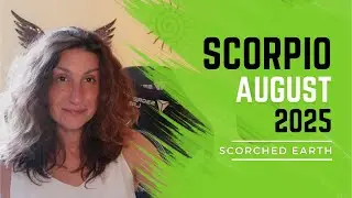 SCORPIO || AUGUST 2025