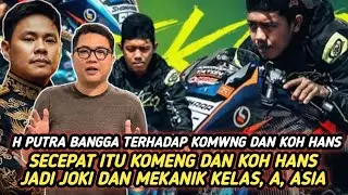 H PUTRA BANGGA TERHADAP KOMENG DAN  KOH HANS ‼️ SECEPAT ITU JADI JOKI KLAS A