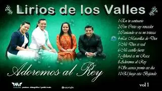 Grupo Lirios de los Valles | ALBUM COMPLETO | VOL 1 | Adoremos al Rey.