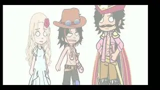 and then there's Ace||ASL brothers||One Piece