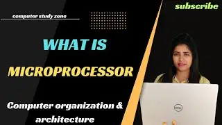 What Is Microprocessor|| Microprocessor in computer organization and architecture
