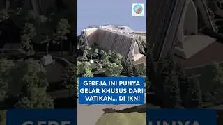 Basilika Pertama di Indonesia #temandoa  #doakatolik #basilika #ikn #katolikindonesia #gerejakatolik