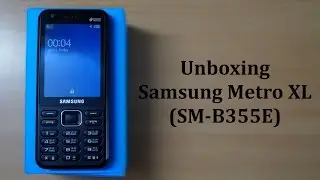 Samsung Metro XL (SM-B355E) Unboxing In Hindi