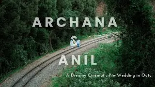 A Surreal Love Story| Anil & Archana’s Cinematic Pre-Wedding Film | Shot in Ooty | Kunal Khade Films