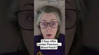 4 days after my lumbar puncture: blood patch?