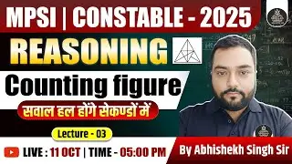 MP SI REASONING 2025 | Counting Figure |REASONING | MPCONSTABLE | Reasoning Trick | Abhishekh Sir