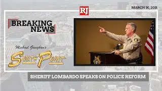 Sheriff Lombardo Speaks on Police Reform