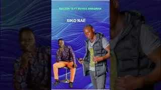 RAYZON TZ ft  BOYKA SWAGMAN -][SIKO_NAE][MUSIC AUDIO]