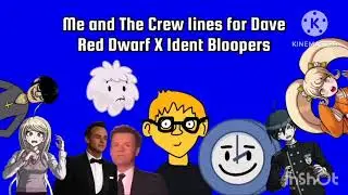 Dave Red Dwarf X Ident Bloopers lines made by SharkTV+ (Reupload)