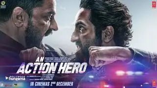 An Action Hero Official Trailer | Ayushmann Khurrana, Jaideep A | Aanand L Rai, Anirudh | Bhushan K
