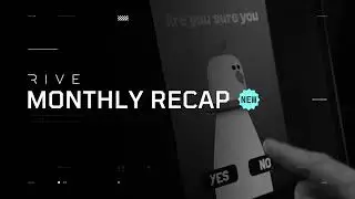 Rive August Recap