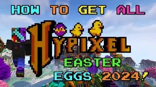 How To Get ALL Hypixel Easter Eggs 2024!!
