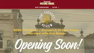 #280 Thornbury / Brunswick Picture House Interview with Gus Berger