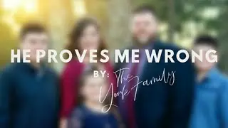 He Proves Me Wrong//Original