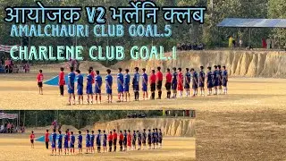 Aayojak Amalchauri Club v2 Bharleni Club Football match// 