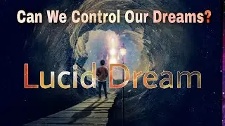 Lucid dream | Can we control our dreams ? | Explained by Chandru | Tamil
