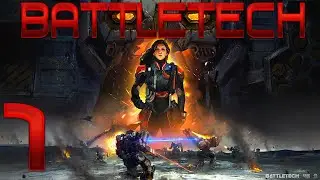 BattleTech Campaign Let's Play 1 - Tutorial and Story