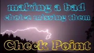making a bad choice missing them Check Point