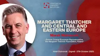 Margaret Thatcher and Central and Eastern Europe | Marek Matraszek