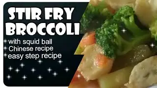 STIR FRY BROCCOLI WITH SQUID BALL / BROCCOLI RECIPE / HOW TO COOK BROCCOLI / @Penchielyn
