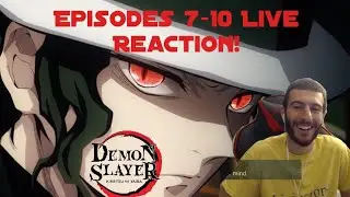 Muzan Kibutsuji! - Demon Slayer: Kimetsu no Yaiba - Episodes 7-10 Live Reaction!