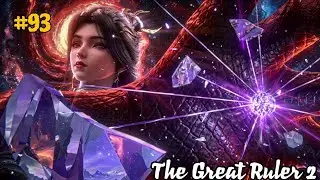 The Great Ruler Episode 93 Novel Explained in Hindi | Da Zhu Zai Nian Fan Part 93 |  @FlameAndMuse