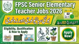 FPSC Senior Elementry School Teacher Botany, Biology & Zoology Jobs Preparation 2026 & Test Syllabus