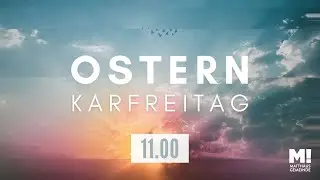11 Uhr Online Oster-Gottesdienst am Karfreitag 2.4.2021 live aus der Matth&auml;us-Gemeinde Bremen