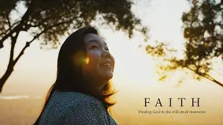 FAITH Short Film | Finding God in the small moments