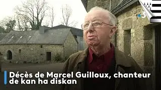 Décès de Marcel Guilloux, chanteur de kan ha diskan, votre édition An Taol Lagad du 12 juin 2024