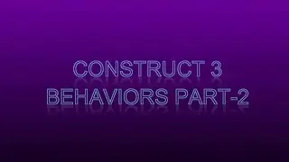 Construct 3 - Behaviors Part-2 Tamil #3