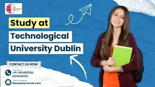 TU Dublin: Ireland's First Technological University | Study in Ireland | The Mentors Circle |