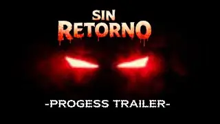 No Return - Progress Trailer