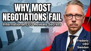 International CEO Reveals: Why Most Negotiations Fail