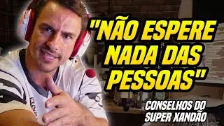 CONSELHOS PRA VIDA - SUPER XANDÃO #11
