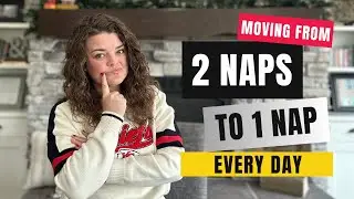 Dropping from 2 Naps to 1 Nap a Day