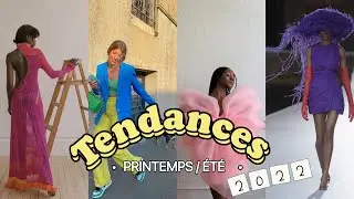 Tendances Printemps / Et&eacute; 2022