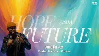 Jump For Joy | Pastor Terrance Wilson