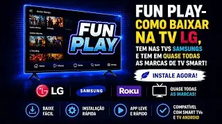 Fun Play- Como baixar na TV LG, tem nas TVs Samsungs e tem em quase todas as marcas de TV Smart.