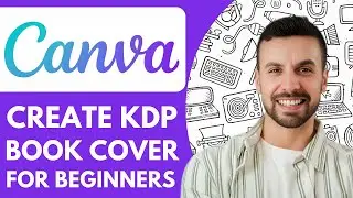 Как создать обложку книги Kdp в Canva для начинающих &mdash; 2025 (НОВЫЙ МЕТОД)
