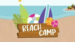 Welcome To Beach Camp!