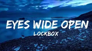 LOCKBOX - Eyes Wide Open (Lyrics) ft. Luma [7clouds Release]
